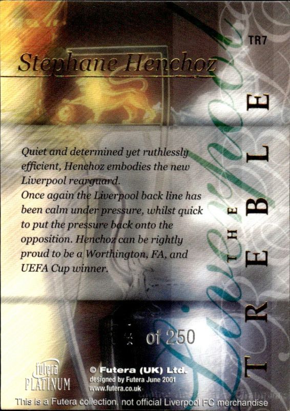 2000-01 Futera Platinum The Treble Liverpool #184/250 Stephane Henchoz #TR7 