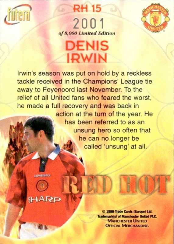 Denis Irwin Red Hot 98 RH15 #2001/8000