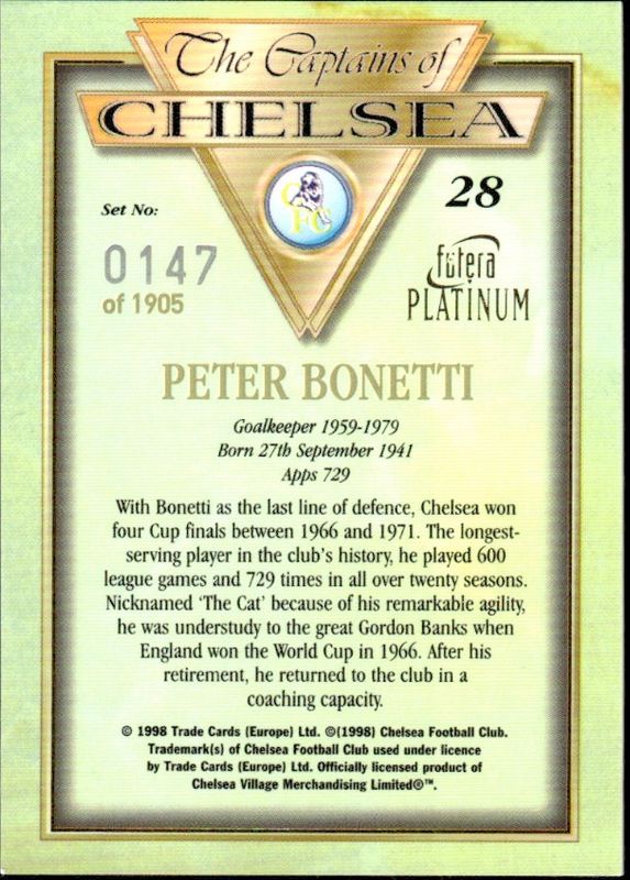 1998 Futera Platinum The Captains of Chelsea 147/1905 Peter Bonetti #28 ACTUAL L/R 300